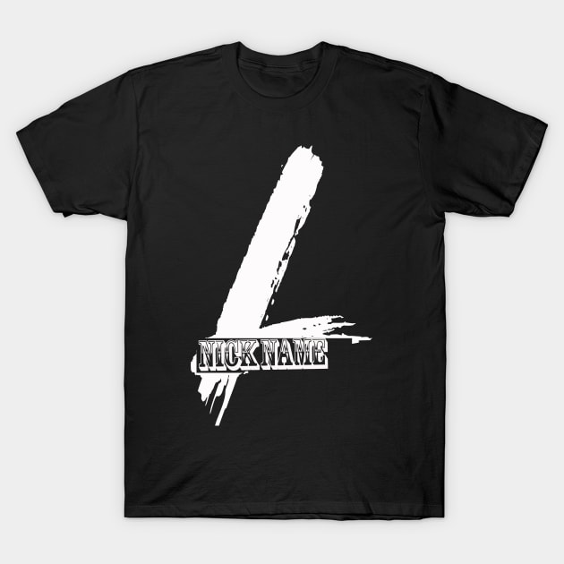 nickname L T-Shirt by MAU_Design